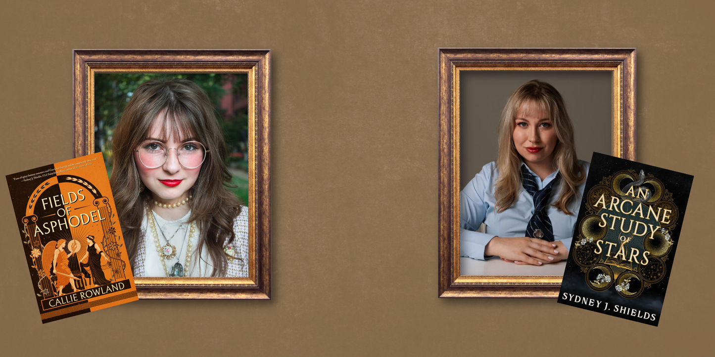 An evening with Callie Rowland & Sydney J. Shields