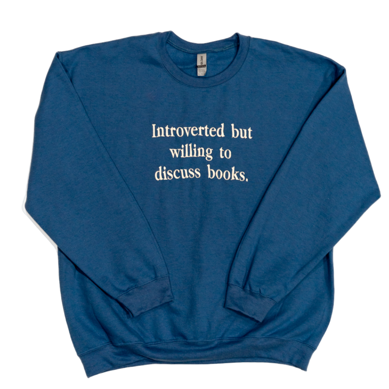 Blue sweatshirt with text 'Introverted but willing to discuss books' on a white background