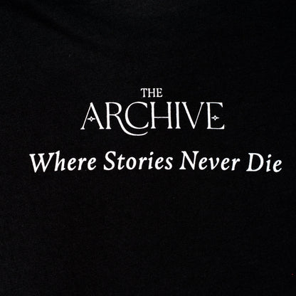 Black t-shirt with 'The Archive Where Stories Never Die' text in white.